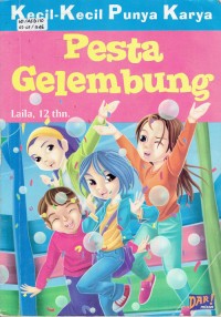Image of Kecil-Kecil punya karya:Pesta gelembung