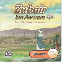 Image of Zubair Bin Awwam : Setia Membela Kebenaran