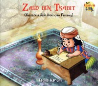 Image of Zaid Bin Tsabit : Kesatria Ahli Ilmu dan Perang
