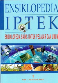 Image of Ensiklopedia IPTEK; Ensiklopedia Sains Untuk Pelajar dan Umum