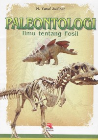 Image of Paleontologi : Ilmu Tentang Fosil