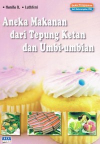 Image of Aneka Makanan dari Tepung Ketan dan Umbi-Umbian