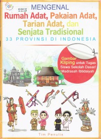 Image of Mengenal Rumah Adat, Pakaian Adat dan Senjata Tradisional 33 Provinsi di Indonesia