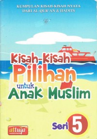 Image of Kisah - Kisah Pilihan Untuk Anak Muslim 5
