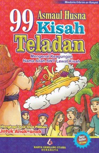 Image of 99 Asmaul Husna, Kisah Teladan : Mengenal Keagungan nama Allah SWT Lewat Kisah