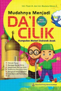 Image of Mudahnya Menjadi Da'i Cilik; Kumpulan Materi Dakwah Anak