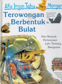 Image of Terowongan Berbentuk Bulat : Dan Banyak Pertanyaan Lain Tentang Bangunan