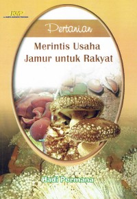 Image of Merintis Usaha Jamur Untuk Rakyat