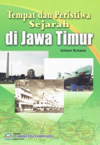 Image of Tempat dan Peristiwa Sejarah di Jawa Timur