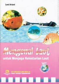 Image of Mengenal Laut ; Untuk Menjaga Kelestarian Laut 3