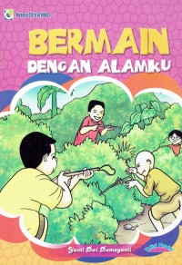 Image of Bermain dengan Alamku
