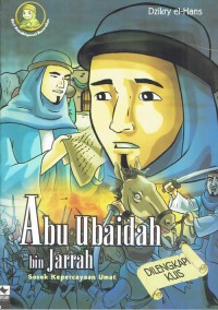 Image of Abu Ubaidah bin Jarrah : Sosok Kepercayaan Umat