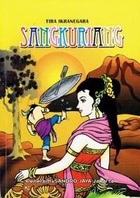 Image of Legenda Sangkuriang Sakti : Cerita Rakyat Jawa Barat