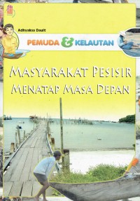 Image of Masyarakat Pesisir Menatap Masa Depan