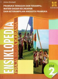 Image of Pramuka Tangguh dan Terampil ; Materi dasar Kecakapan dan Keterampilan Anggotan Pramuka
