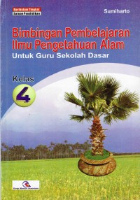 Image of Bimbingan Pembelajaran Ilmu Pengetahuan Alam ; Untuk Sekolah Dasar Kelas 4