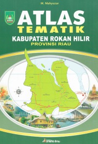 Image of Atlas Tematik Kabupaten Rokan Hilir Provinsi Riau