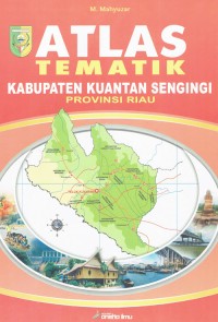 Image of Atlas Tematik Kabupaten Kuantan Singingi Provinsi Riau