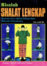 Image of Risalah Shalat Lengkap : Disertai Do'a Wirid Pilihan Dan Hikmah-hikmahnya
