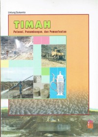 Image of Timah; Potensi, Penambangan dan Pemanfaatan