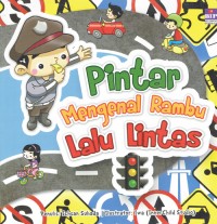 Image of Pintar Mengenal Rambu Lalu Lintas