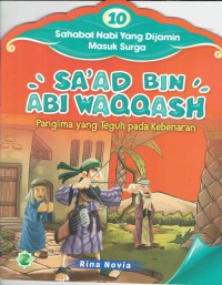 Image of Sa'ad Bin Abi Waqqash : Panglima yang Teguh pada Kebenaran