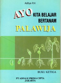 Image of Ayo Belajar Bertanam Palawija ; Buku Ketiga