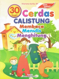 Image of Cerdas Calistung ; Membaca Menulis Menghitung ; 30 Hari