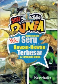 Image of Yuk, Berpetualang Seru dengan Hewan-Hewan Terbesar & Terkuat di Dunia