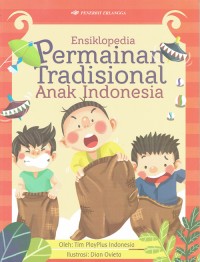 Image of Ensiklopedia Permainan Tradisional Anak Indonesia