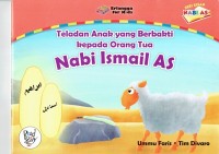 Image of Teladan Anak Yang Berbakti Kepada Orang Tua : Nabi Ismail As