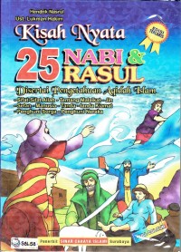 Image of Kisah Nyata 25 Nabi & Rasul : Disertai Pengetahuan Aqidah Islam