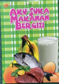 Image of Aku Suka Makanan Bergizi