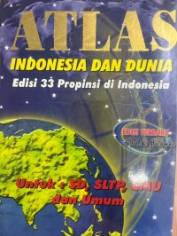 Image of Atlas Indonesia dan Dunia Edisi 33 Propinsi di Indonesia