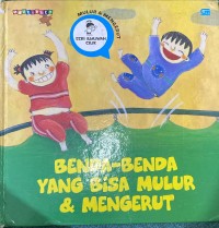 Image of Benda-Benda Yang Bisa Mulur & Mengerut