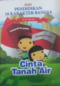 Image of Cinta Tanah Air Seri 18 Pendidikan Karakter Bangsa