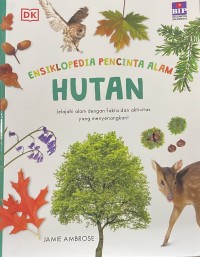 Image of Hutan: Ensiklopedia Pecinta Alam