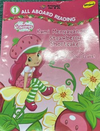 Image of Kami Menyayangimu, Strawberry Shortcake!