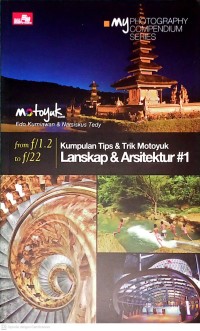 Image of Kumpulan Tips & Trik Motoyuk Lanskap & Arsitektur #1