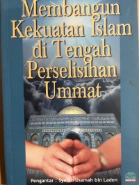 Image of Membangun Kekuatan Islam di Tengah Perselisihan Ummat