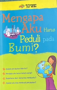 Image of Mengapa Aku Harus Peduli Pada Bumi?