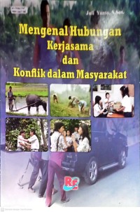 Image of Mengenal Hubungan Kerjasama dan Konflik dalam Masyarakat