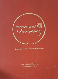 Image of Pecinan Semarang, Sepenggal Kisah, Sebuah Perjalanan