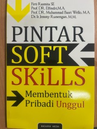 Image of Pintar Soft Skill : Membuat Pribadi Unggul