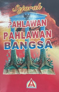 Image of Sejarah Pahlawan Pahlawan Bangsa