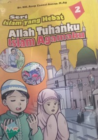 Image of Seri Islam yang Hebat Allah Tuhanku Islam Agamaku