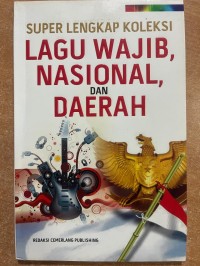 Image of Super Lengkap Koleksi Lagu Wajib, Nasional dan Daerah