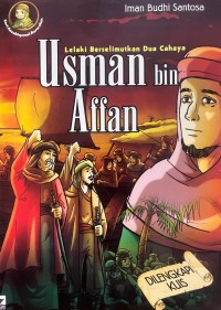 Image of Usman bin Affan ; Lelaki Berselimut Dua Cahaya