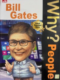 Image of Why ? People : Bill Gates