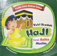 Image of Yuk! Ibadah Haji: Cerita Lima Rukun Islam